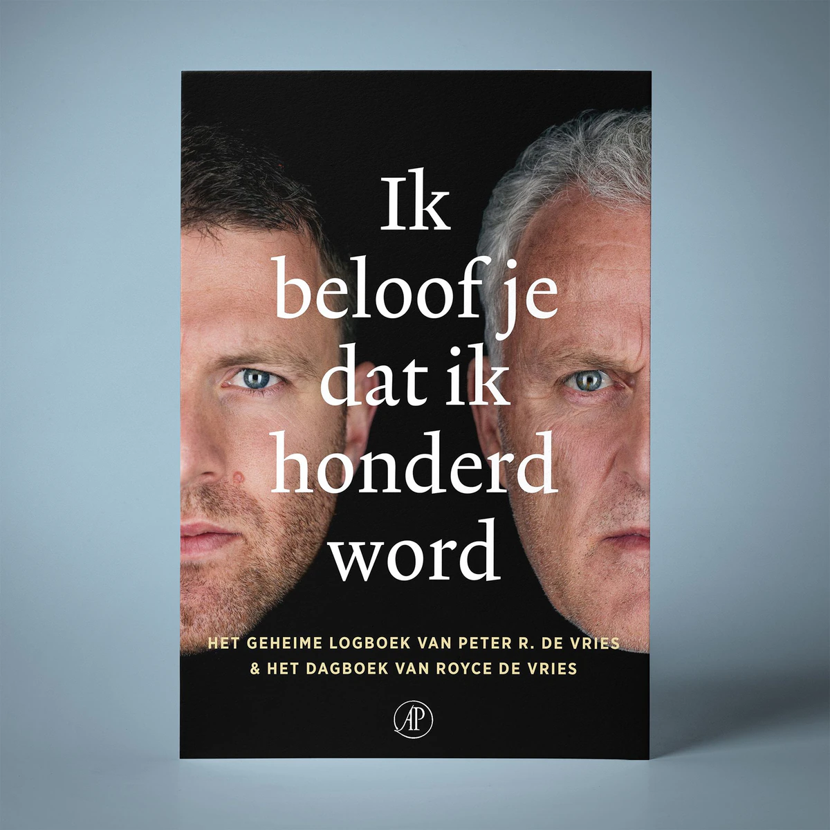 Boekomslag Ik beloof je dat ik honderd word, het geheime logboek van Peter R. de Vries en het dagboek van Royce de Vries, uitgeverij De Arbeiderspers